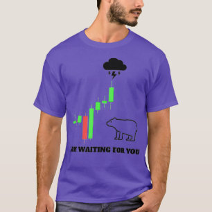 I am waiting for you T-Shirt
