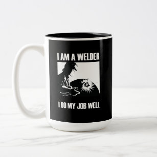 I Am Welder I Do My Job Well Two-Tone Coffee Mug