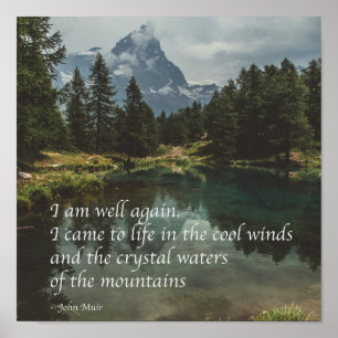 'I am well again' J Muir nature mindfulness quote  Poster