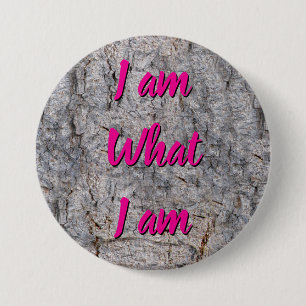 I am what I am any text 3 Inch Round Button
