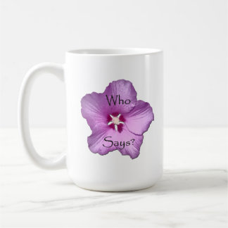 I Am Who I Am Says I Am Mug