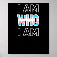I Am Who I Am! Transgender Equality Trans Lives !