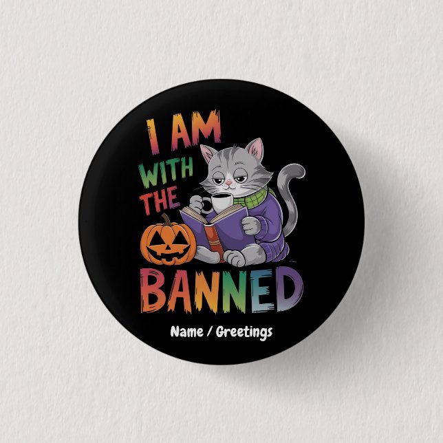 I Am With the Banned: Celebrate Banned Books  1 Inch Round Button (Front)