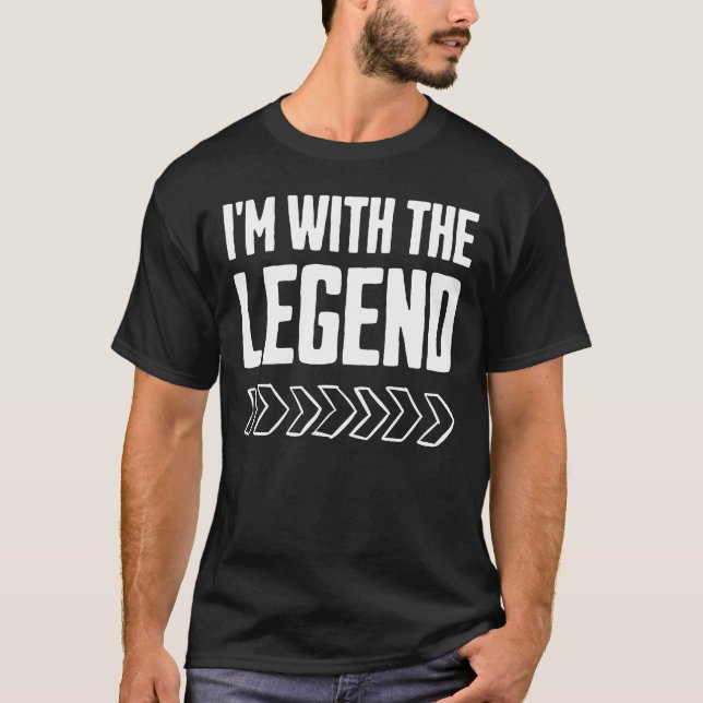 I Am With The Legend T-Shirt (Front)
