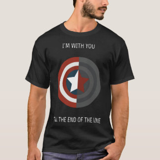 I am with u till the end of the line american t-sh T-Shirt