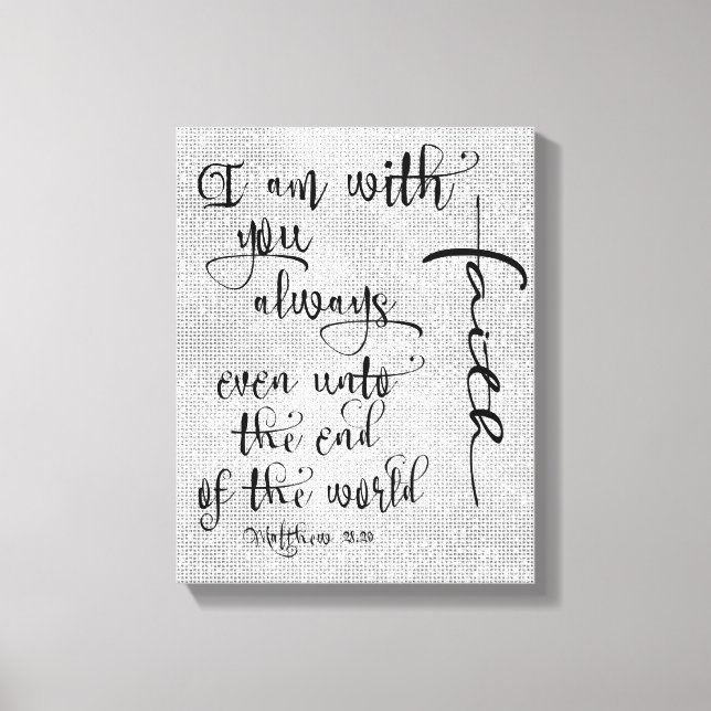 I Am With You Always Bible Verse Christian Canvas Print (Front)