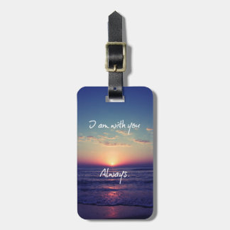I am with you Always Bible Verse Luggage Tag