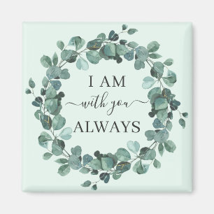 I Am With You Always Christian Verse Rustic Magnet