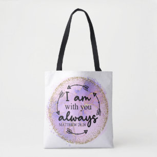 I Am With You Always Tote Bag