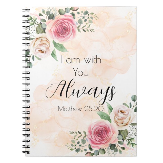 I am with You Always Watercolor Roses  Notebook (Front)