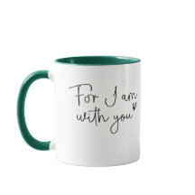 I Am With You Mug – Inspirational Coffee Mug