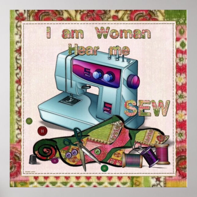 I Am Woman Hear Me Sew Poster (Front)