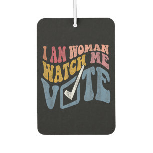 I Am Woman Watch Me Vote 2024 Blue Wave Vote Air Freshener