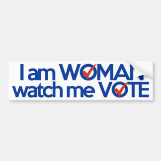 I am WOMAN watch me VOTE Bumper Sticker