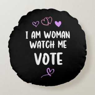 I Am Woman Watch Me Vote Round Pillow