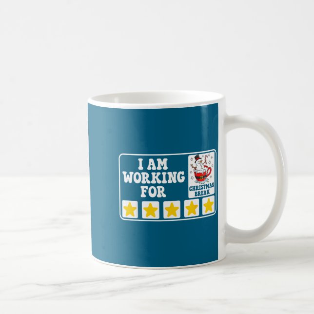 I Am Working For Christmas Break Funny Office Quot Coffee Mug (Right)