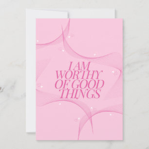 I am worthy of good things Quote, Pink Invitation