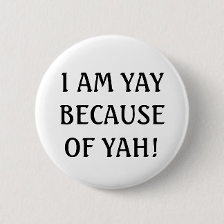I AM YAY BUTTON