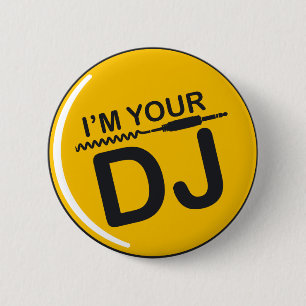 I am your DJ 2 Inch Round Button