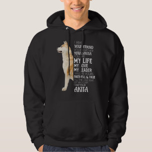 I Am Your Friend Your Partner Your Akita Dog Mom D Hoodie