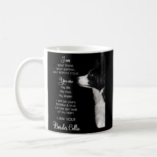 I Am Your Friend Your Partner Your Border Collie Coffee Mug