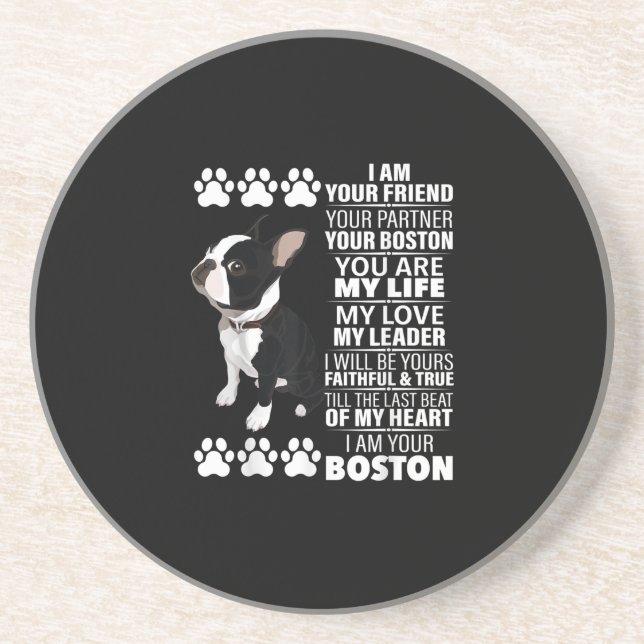 I Am Your Friend Your Partner Your Boston Terrier Coaster (Front)