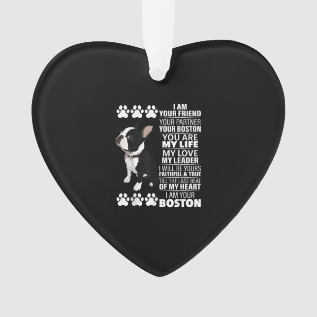 I Am Your Friend Your Partner Your Boston Terrier Ornament (Front)