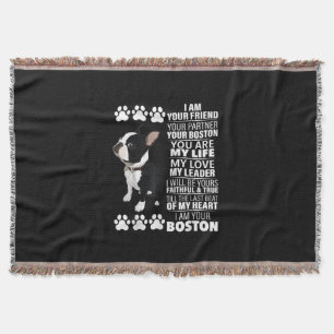 I Am Your Friend Your Partner Your Boston Terrier Throw Blanket