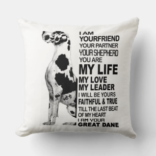 I am your friend your partner your dog Great Dane Throw Pillow
