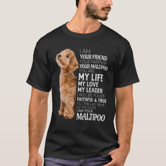 I Am Your Friend Your Partner Your Dog Mom Dad T-Shirt