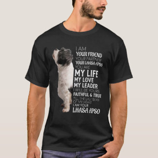 I Am Your Friend Your Partner Your Lhasa Apso Dog T-Shirt