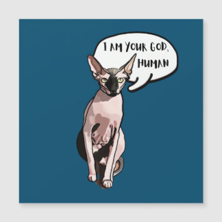 I Am Your God, Human for Every Sphynx Cat Lover