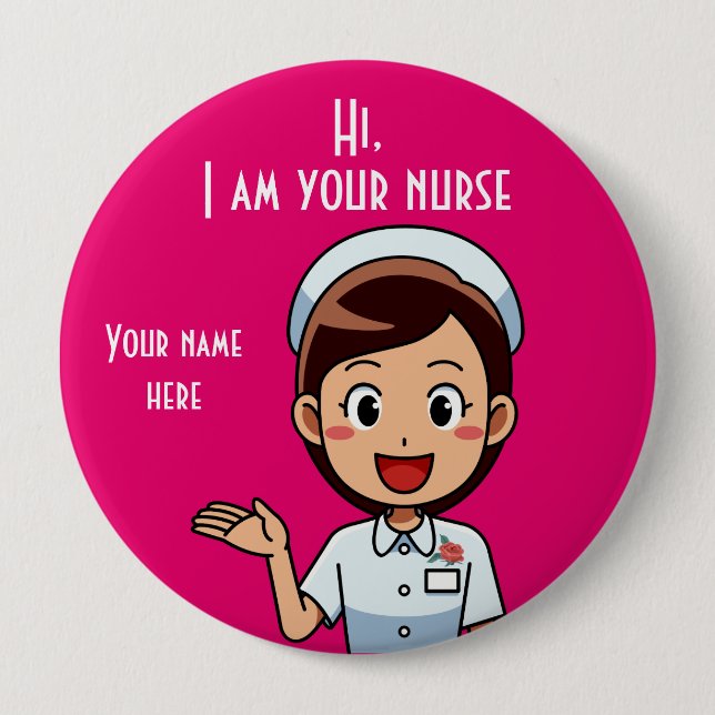I am Your Nurse Huge, 4 Inch Round Button (Front)
