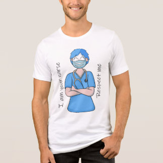 I Am Your Nurse Respect Me Tee