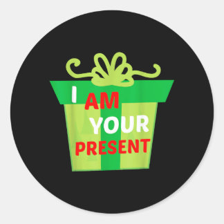 I Am Your Present Gift Shirt Classic Round Sticker