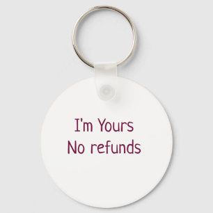 I am yours no refunds valentine day add name pink  keychain