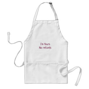 I am yours no refunds valentine day add name pink  standard apron