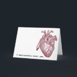 I anatomically heart you holiday card<br><div class="desc">Super funny/cute Valentine's day card..or anniversary card.</div>