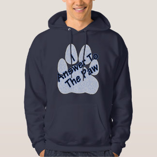 I Answer To The Paw On Paw Men's Hoodie