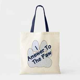 I Answer To The Paw On Paw Tote Bag