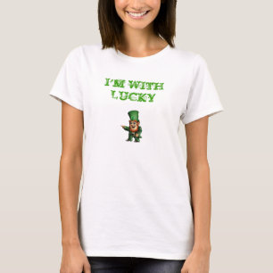 i'm with lucky, I'M WITH LUCKY T-Shirt