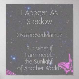 I Appear As Shadow / Original Poem / ©SRD Poster