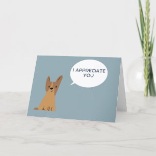 I Appreciate You Dog Card
