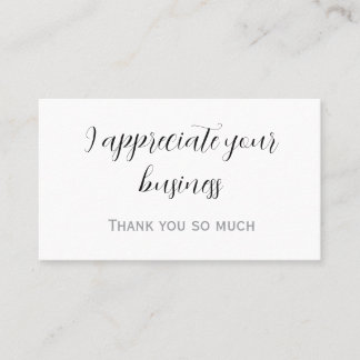 I Appreciate Your Business Card