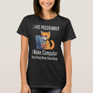 I Are Programmer I Make Computer Beep Boop Cute C T-Shirt