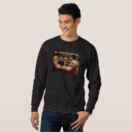 i Art and Graphics, Ye Gentlemen Sweatshirt