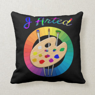 I Arted Funny Artist Throw Pillow