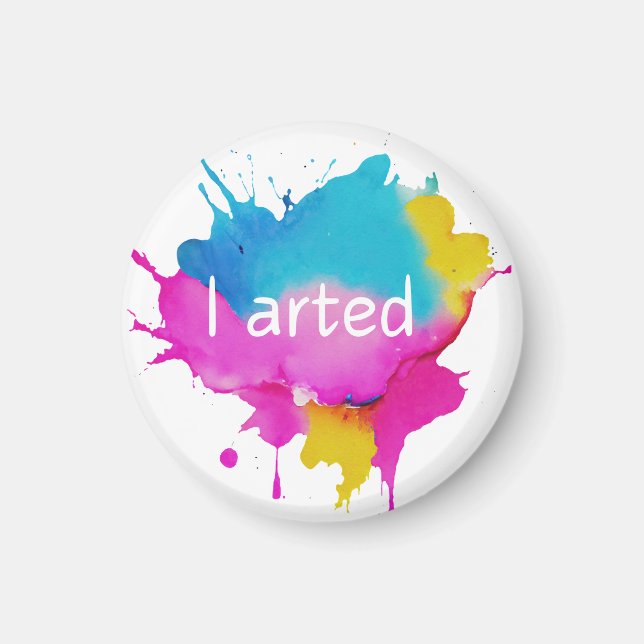 I Arted! Magnet (Front)