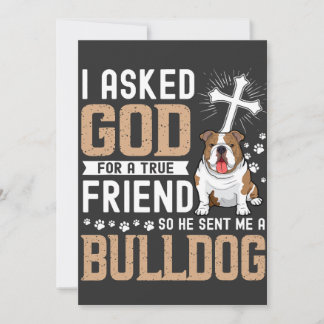 I Asked God A True Friend My Dog Bulldog Invitation