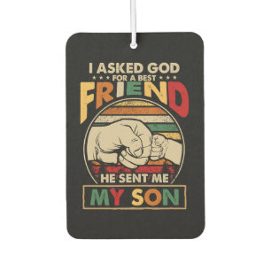 I Asked God For A Best Friend Air Freshener